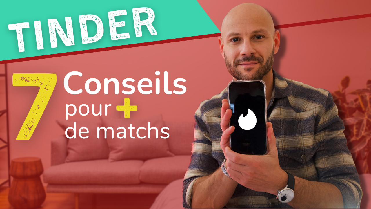 Avoir des match sur Tinder quand on a 40 ans Mes 7 conseils L
